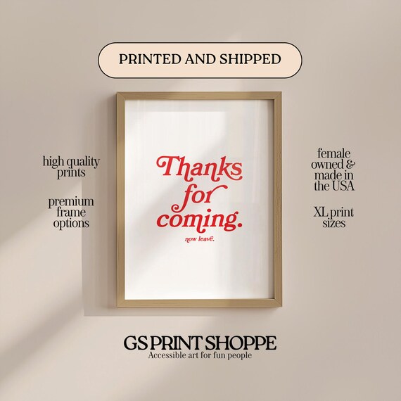 Thanks for Coming Now Leave Red Typographic Quote Poster on White