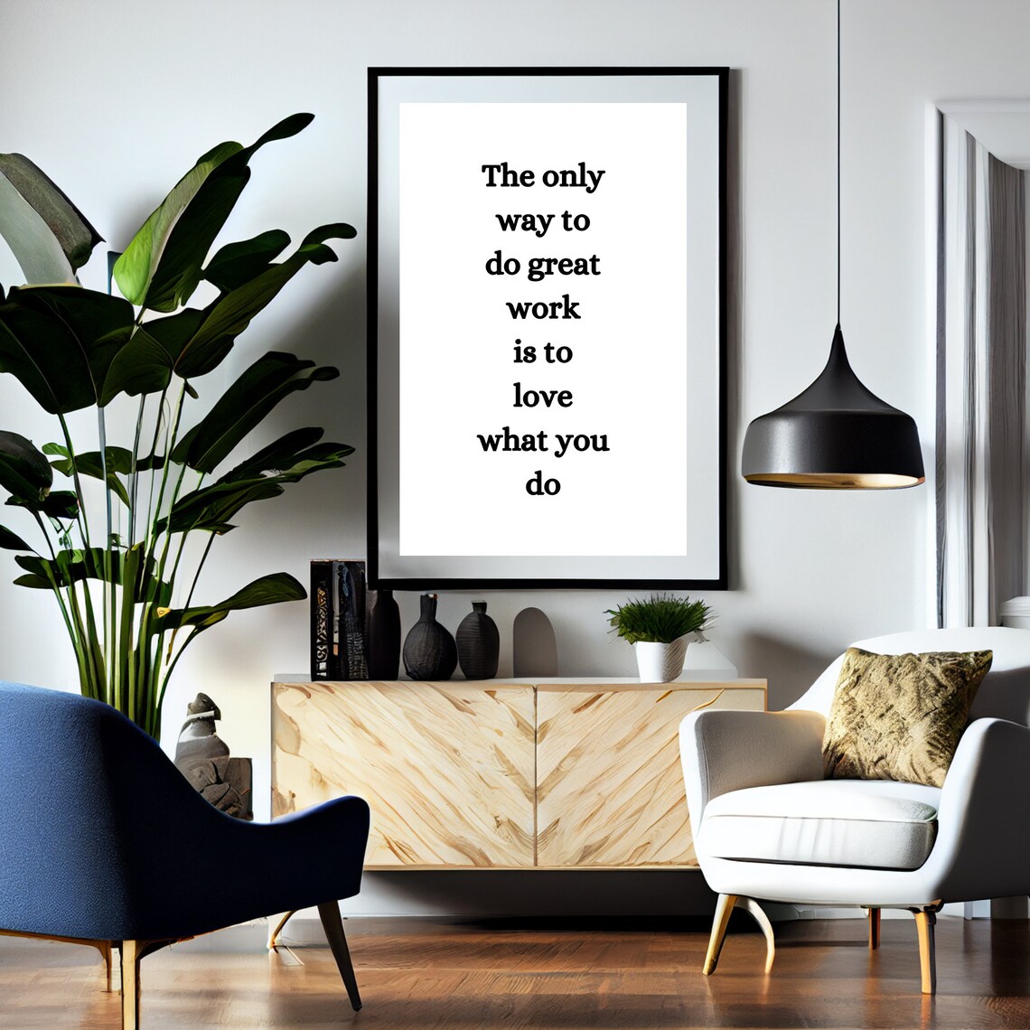 The Only Way To Do Great Work Is To Love What You Do Quote Poster - Image 3