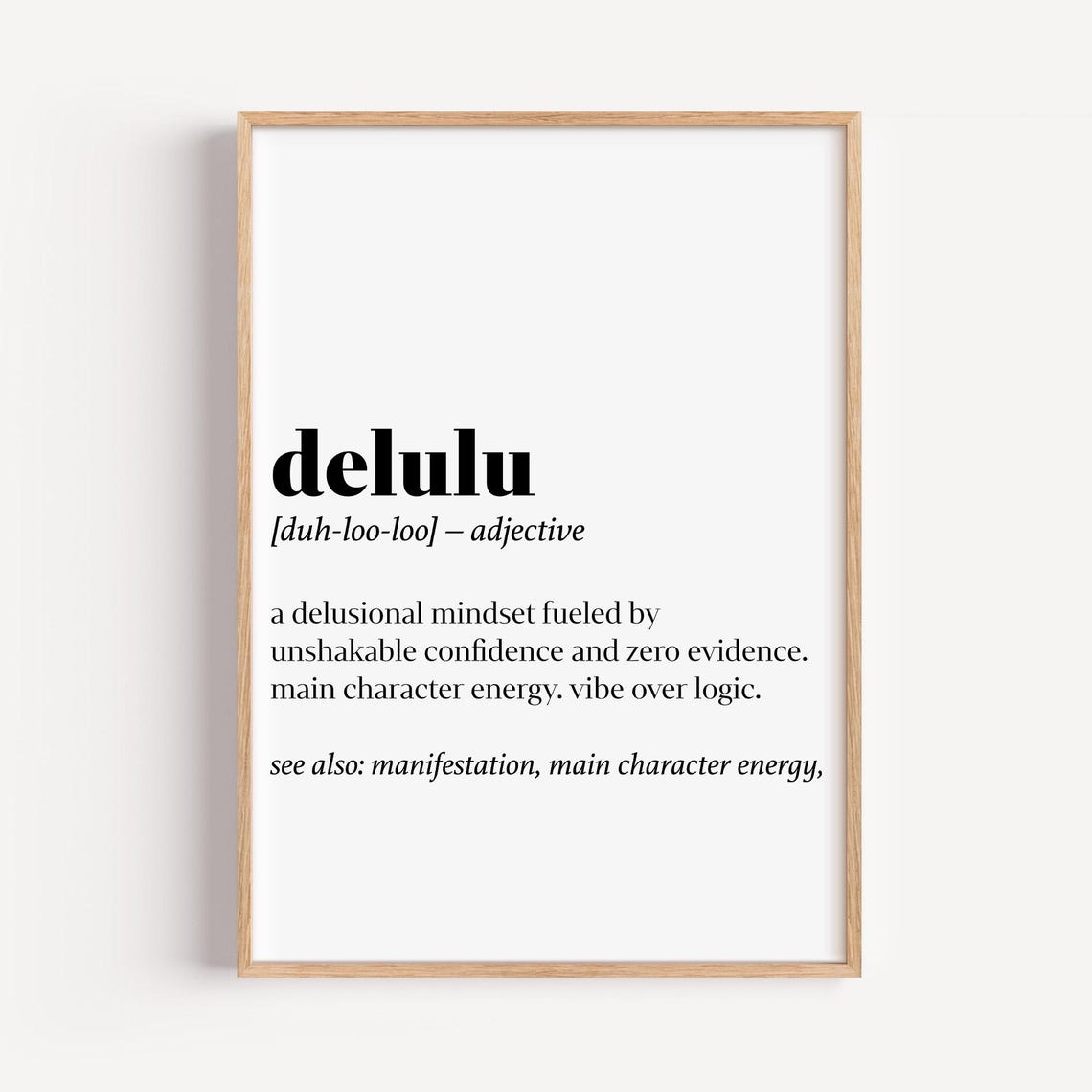 Delulu Definition Funny Dictionary Viral Main Character Quote Poster