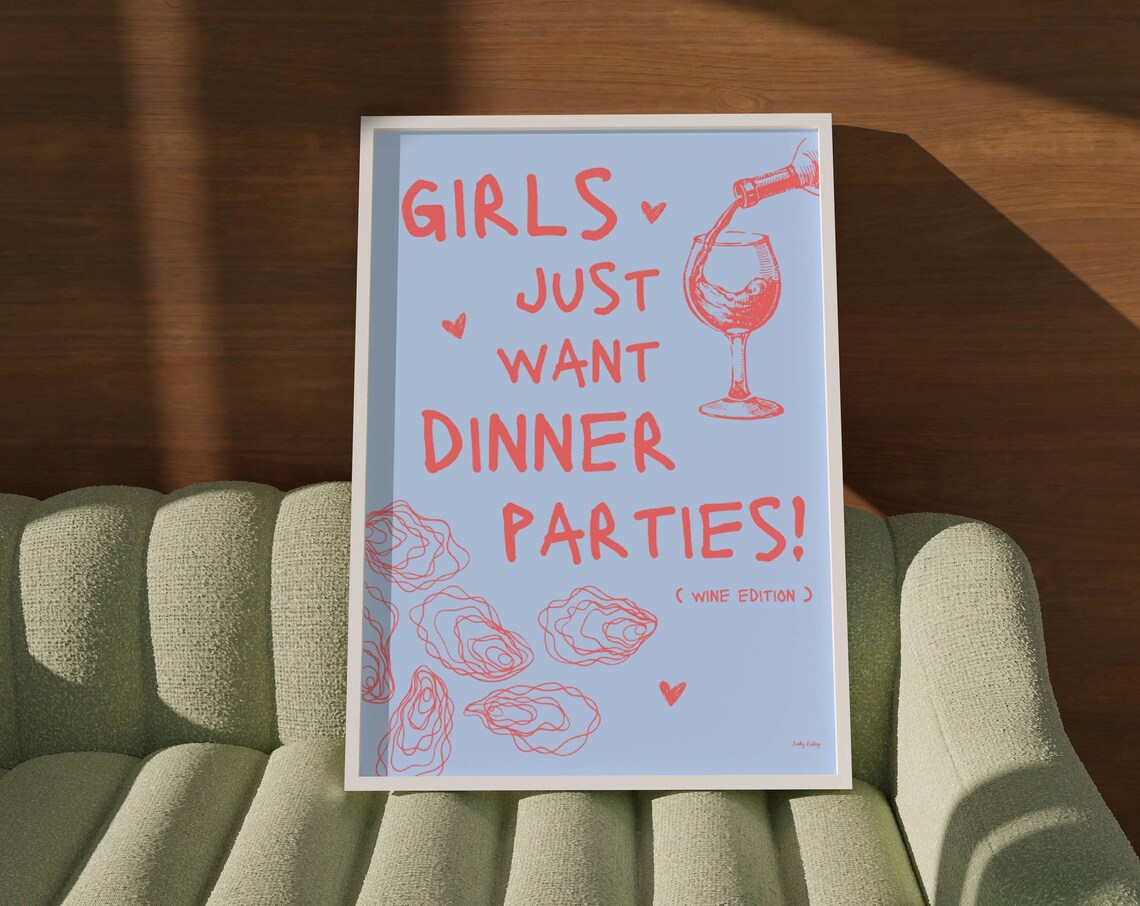 Girls Just Want Dinner Parties Wine Edition Oyster Poster Decor