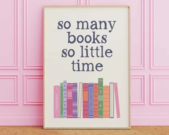 So Many Books So Little Time Bookshelf Quote Poster For Readers