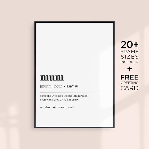 Mum Definition Print Gift For Mum Poster Mothers Day Gift Funny Mum Quote Mum Art Gift Mum Dictionary Art Meaning Of Mum