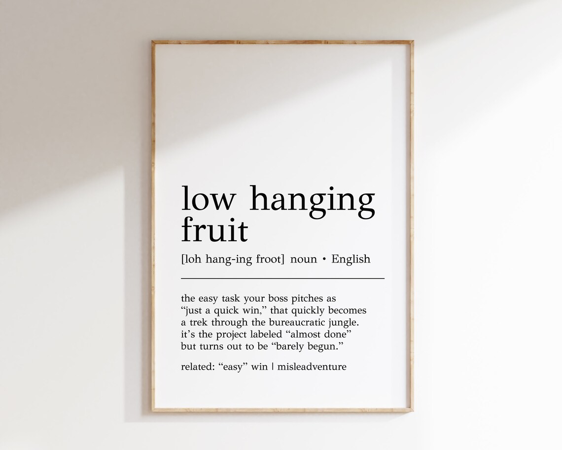 Low Hanging Fruit Definition, Funny Office Art Print