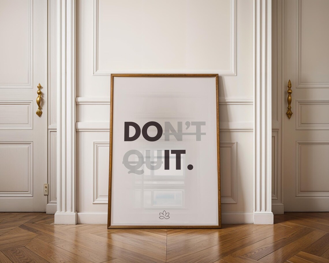 Don't Quit Motivational Poster, Minimalist Decor