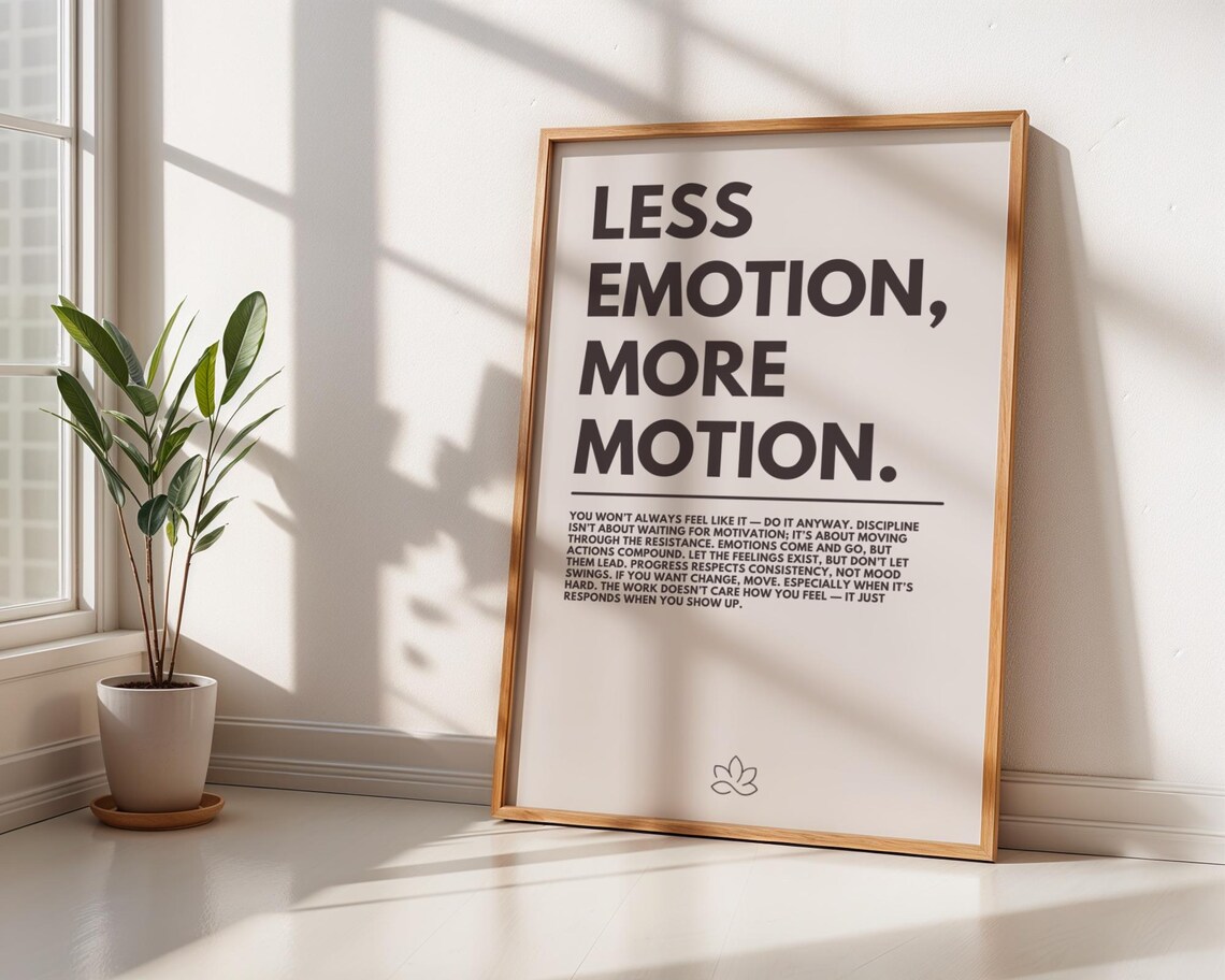 Less Emotion More Motion Motivational Art Print