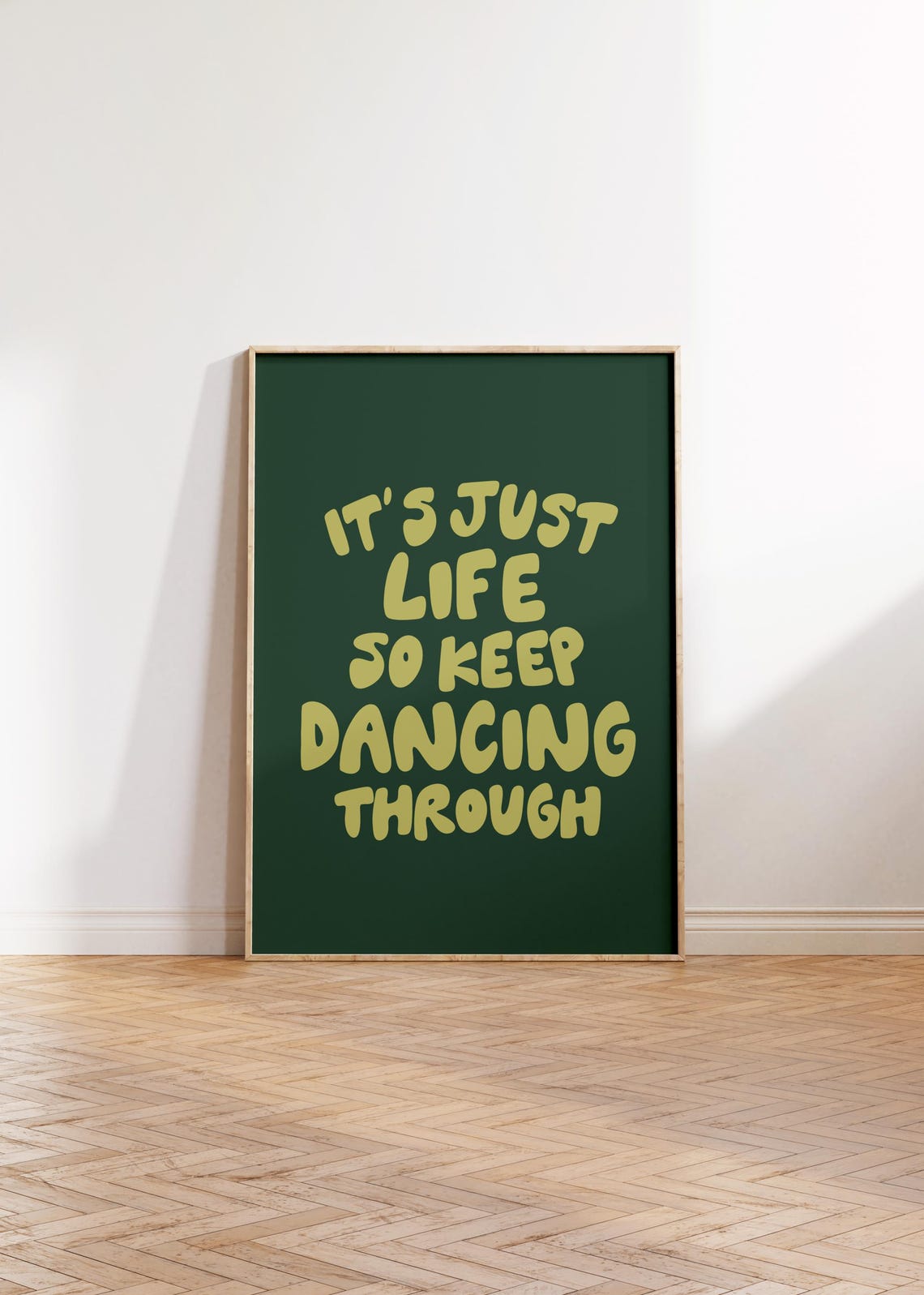 It's Just Life So Keep Dancing Through Green Retro Quote Art Poster