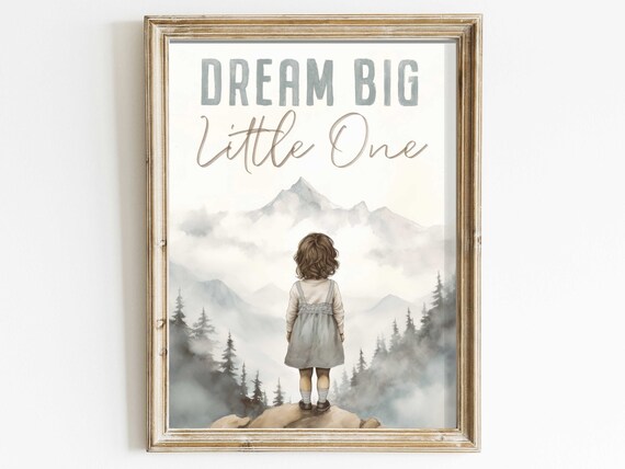 Dream Big Little One Quote for Girls Mountain Adventure Poster