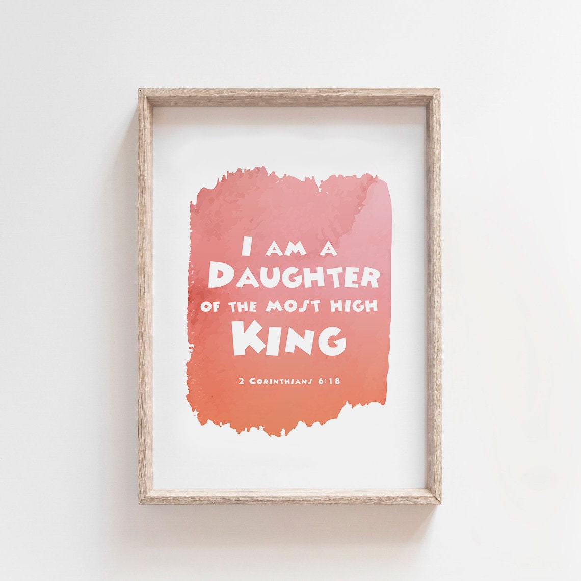 I Am A Daughter Of The Most High King 2 Corinthians 6:18 Poster