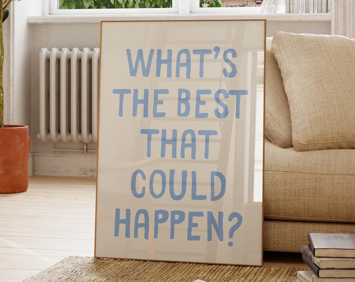 Whats The Best That Could Happen Affirmation Poster