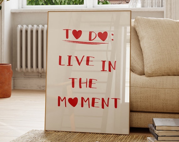 To Do Live In The Moment Red Heart Lettering Motivational Poster