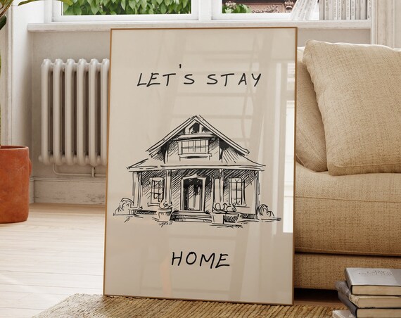 Lets Stay Home Print Vintage House Print Funny Introvert Poster Trendy Living Room Decor Aesthetic Apartment Introvert Art