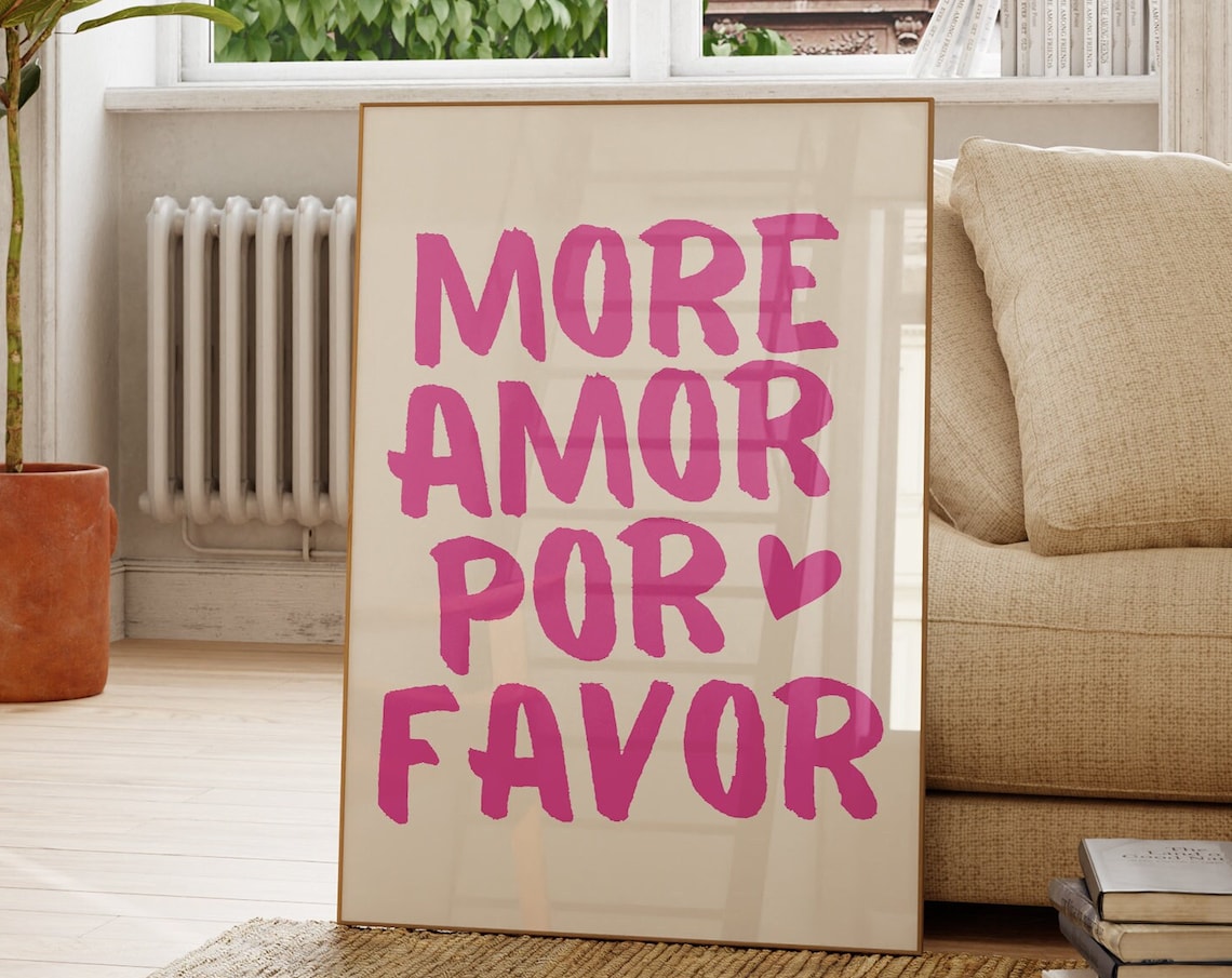 More Amor Por Favor Maximalist Love Quote Poster