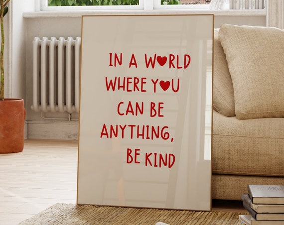 In A World Where You Can Be Anything Be Kind Quote Print Heart Quote Poster Aesthetic Living Room Print Red Heart Print Feminine Prints