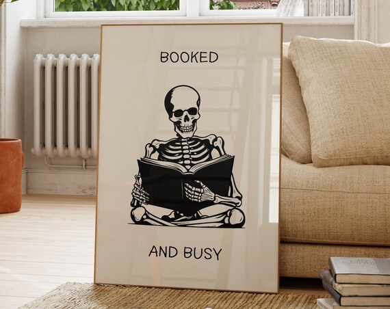 Booked and Busy Skeleton Reading Retro Bookish Quote Wall Poster