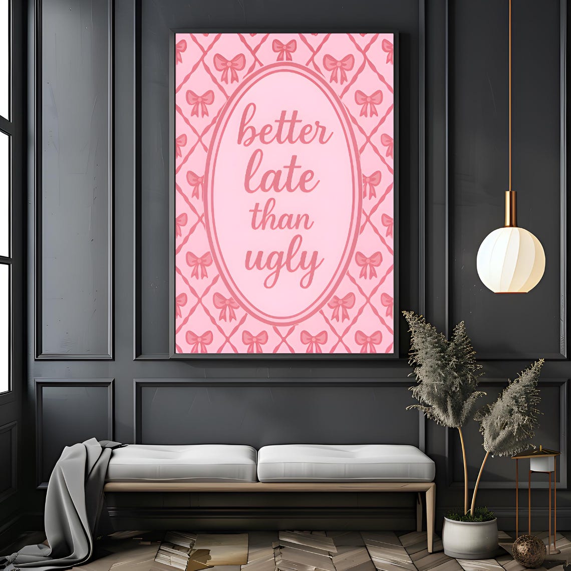 Better Late Than Ugly Pink Coquette Bows Quote Typography Poster