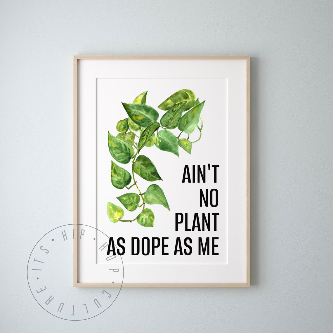 Ain't No Plant As Dope As Me Funny Pothos Watercolor Plant Pun Poster - Image 2