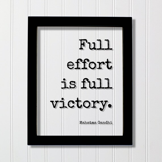 Full Effort Is Full Victory Gandhi Motivational Quote Poster