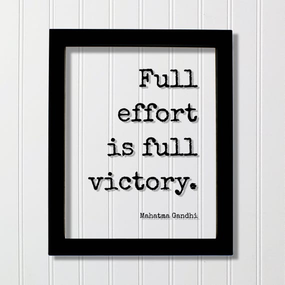 Mahatma Gandhi Full Effort Is Victory Floating Quote Hard Work Success Business Progress Workout Exercise Hustle Grind