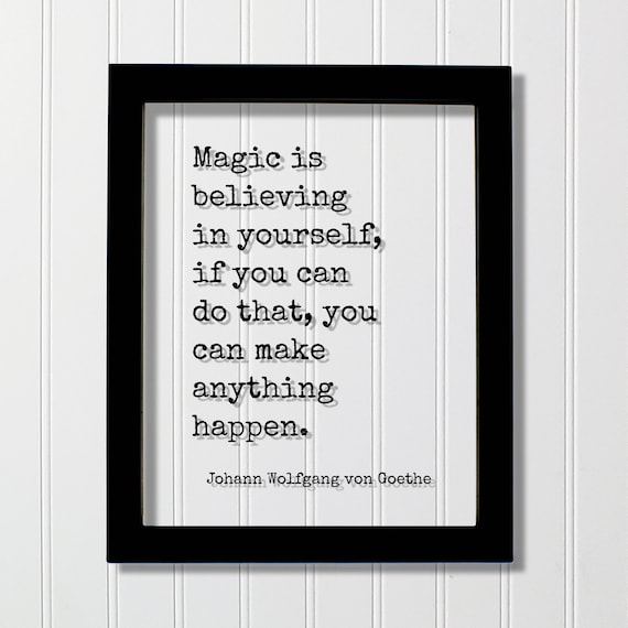 Goethe Quote Art Print, Motivational Magic
