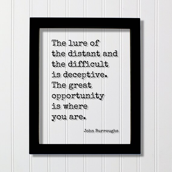 John Burroughs Lure Of Distant Deceptive Floating Quote Poster