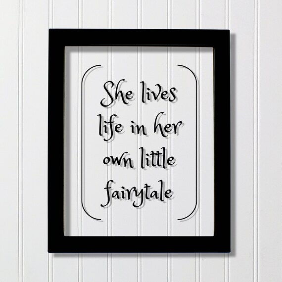She Lives Life In Her Own Little Fairytale Floating Quote Modern Minimalist Fantasy Imagination Fiction Castles Princess Myth