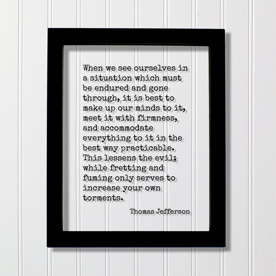 Thomas Jefferson Endure with Firmness Meet It With Calm Quote Poster