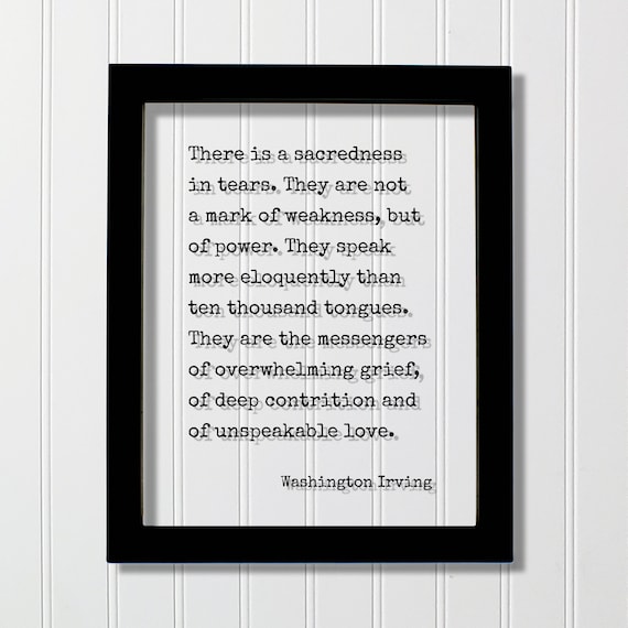 Washington Irving Sacredness In Tears Quote Inspirational Poster