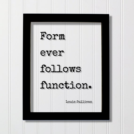 Louis Sullivan Floating Quote Form Ever Follows Function Architecture Gift Present For Architect Builder Contractor Building Designer