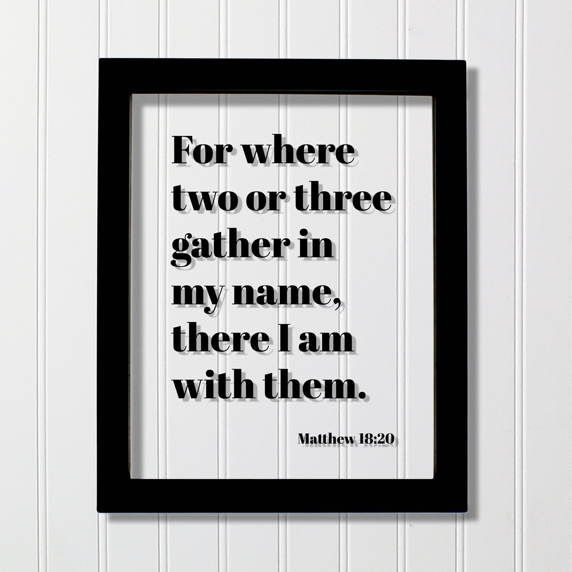 Matthew 1820 For Where Two Or Three Gather In My Name There I Am With Them Scripture Frame Bible Verse Christian Church Decor Sign
