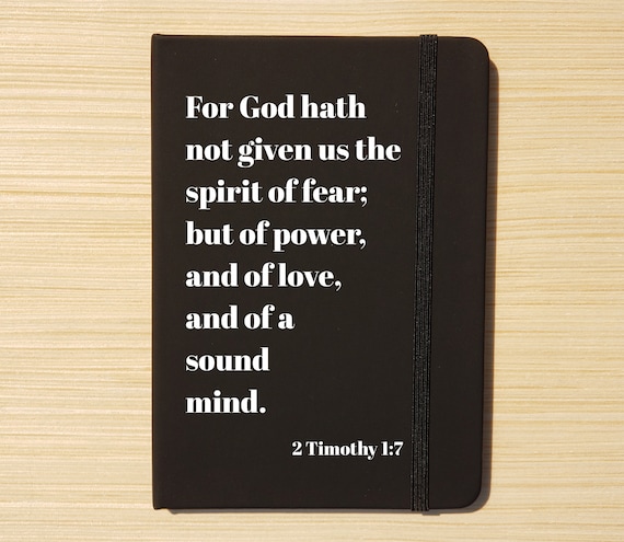 Journal 2 Timothy 17 For God Hath Not Given Us The Spirit Of Fear But Power And Love Sound Mind Scripture Notebook Bible Verse Prayer
