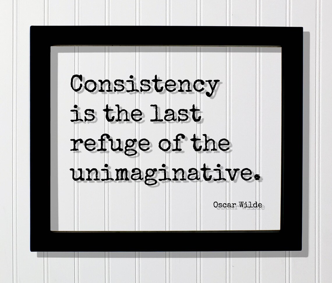 Oscar Wilde Consistency Is The Last Refuge Floating Quote Poster