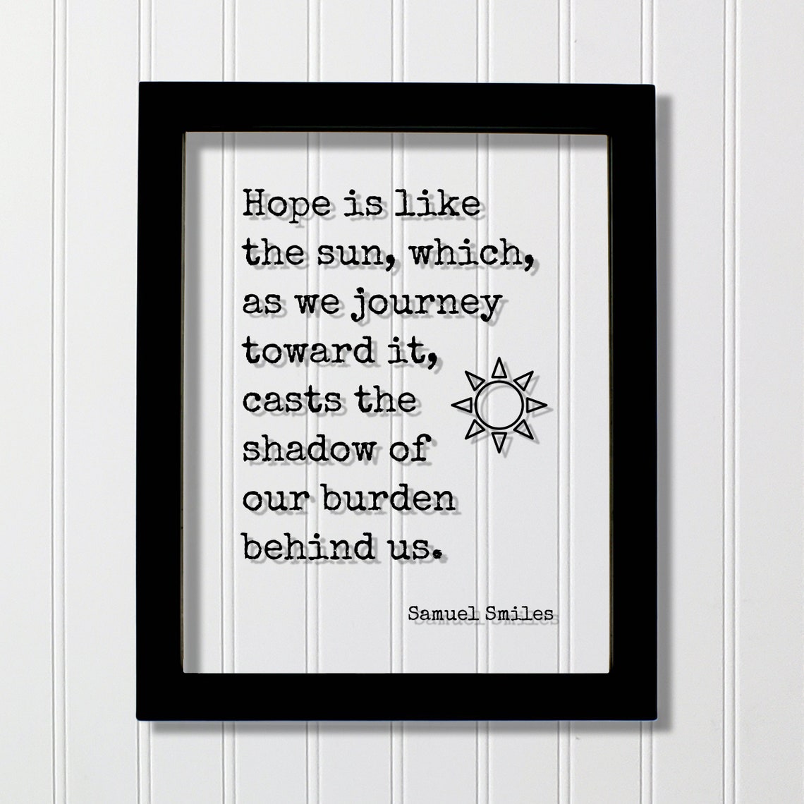 Samuel Smiles Hope Is Like The Sun Uplifting Hopeful Quote Poster