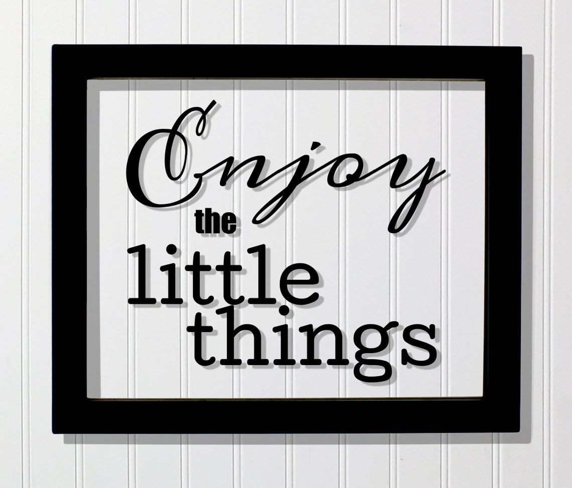 Enjoy The Little Things Floating Quote Motivational Inspirational Sign Motivation Inspiration