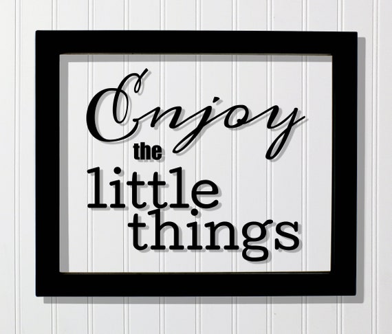 Enjoy The Little Things Floating Quote Motivational Inspirational Sign Motivation Inspiration