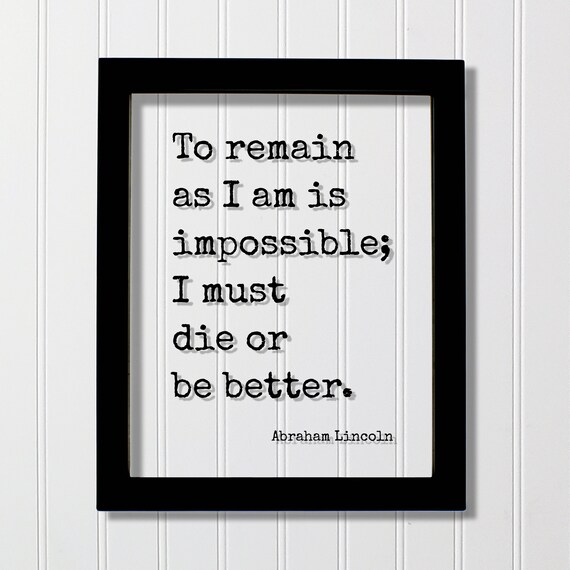 Abraham Lincoln Impossible Be Better Quote Motivational Poster