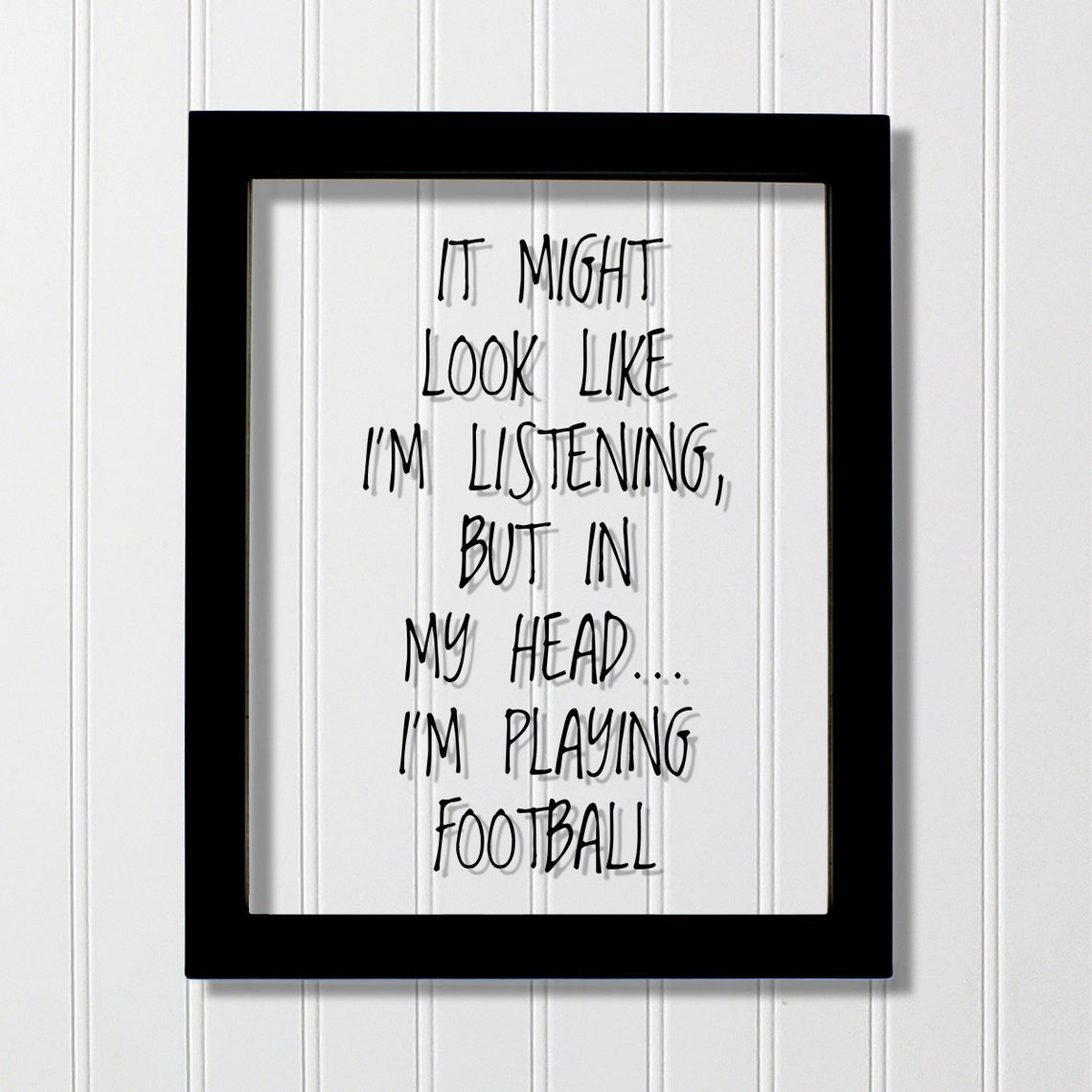 It Might Look Like I Am Listening Funny Football Quote Poster