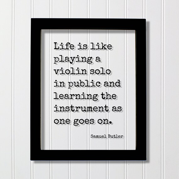 Samuel Butler Violin Solo Life Floating Quote Typewriter Art Poster