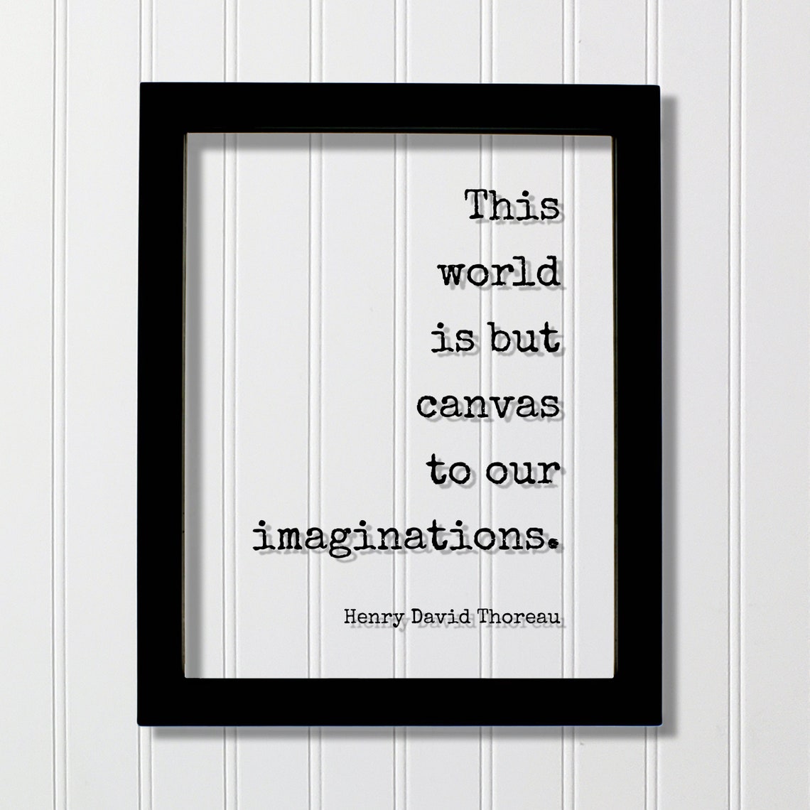 This World Is But Canvas to Our Imaginations Thoreau Quote Poster