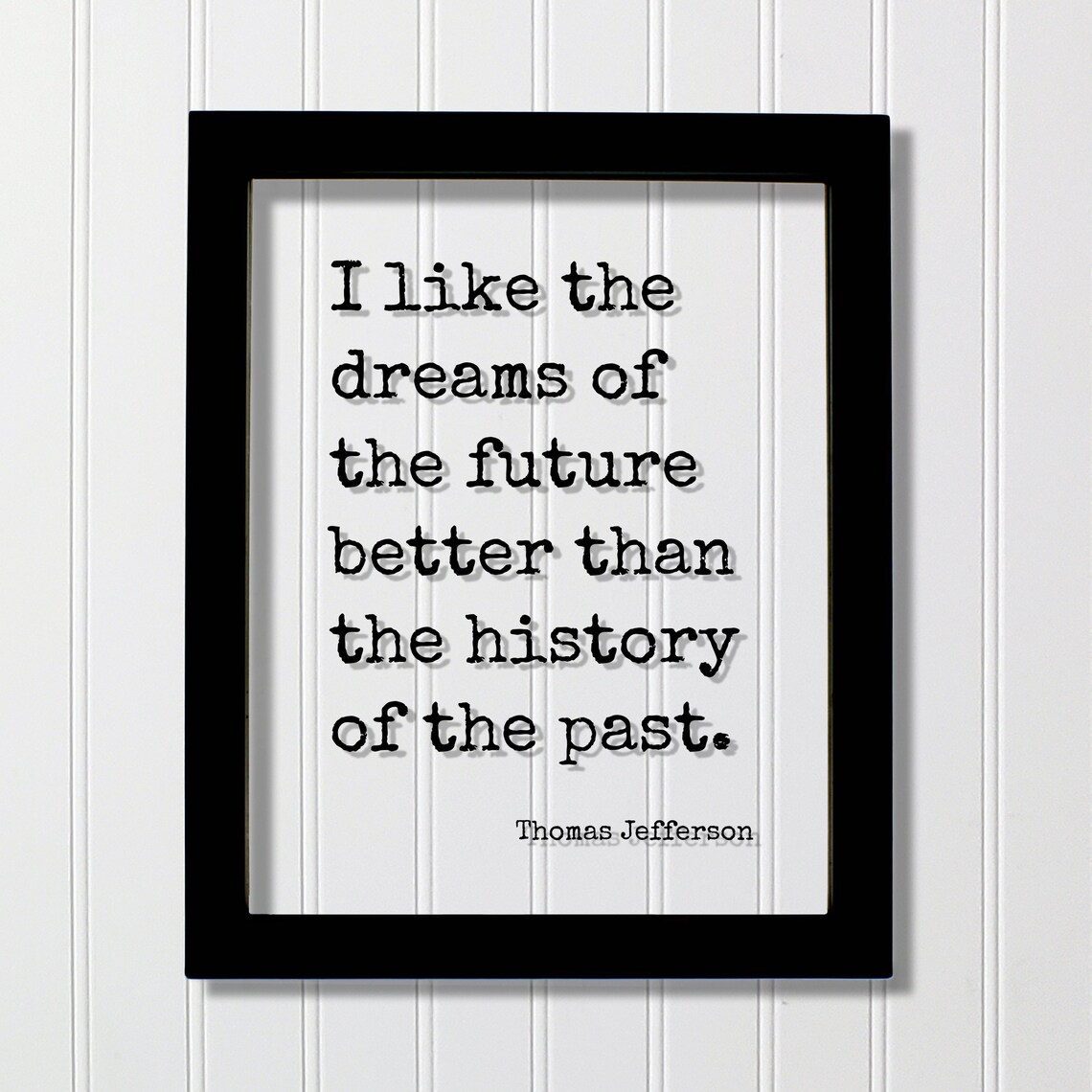 Thomas Jefferson I Like the Dreams of the Future Typewriter Quote Poster
