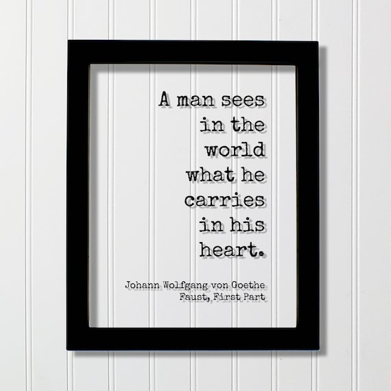 Goethe A Man Sees in the World Quote from Faust Typography Poster
