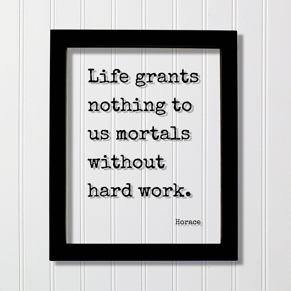 Horace Life Grants Nothing To Us Mortals Without Hard Work Poster