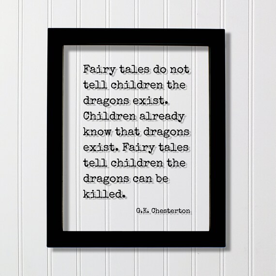 G.K. Chesterton Fairy Tales Dragons Can Be Killed Children Quote Poster