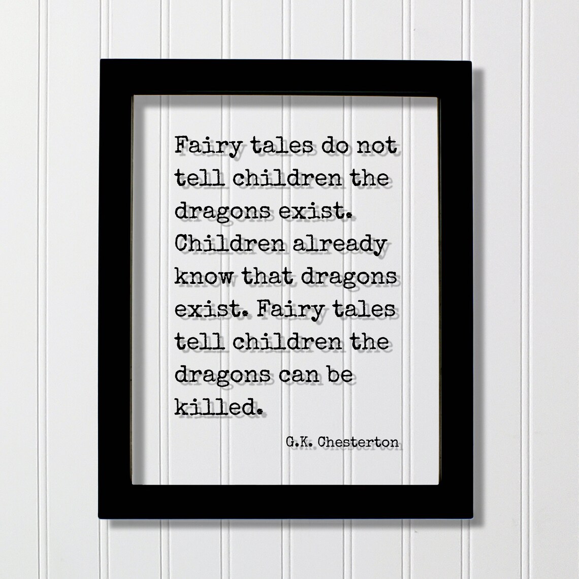G.K. Chesterton Fairy Tales Dragons Can Be Killed Children Quote Poster