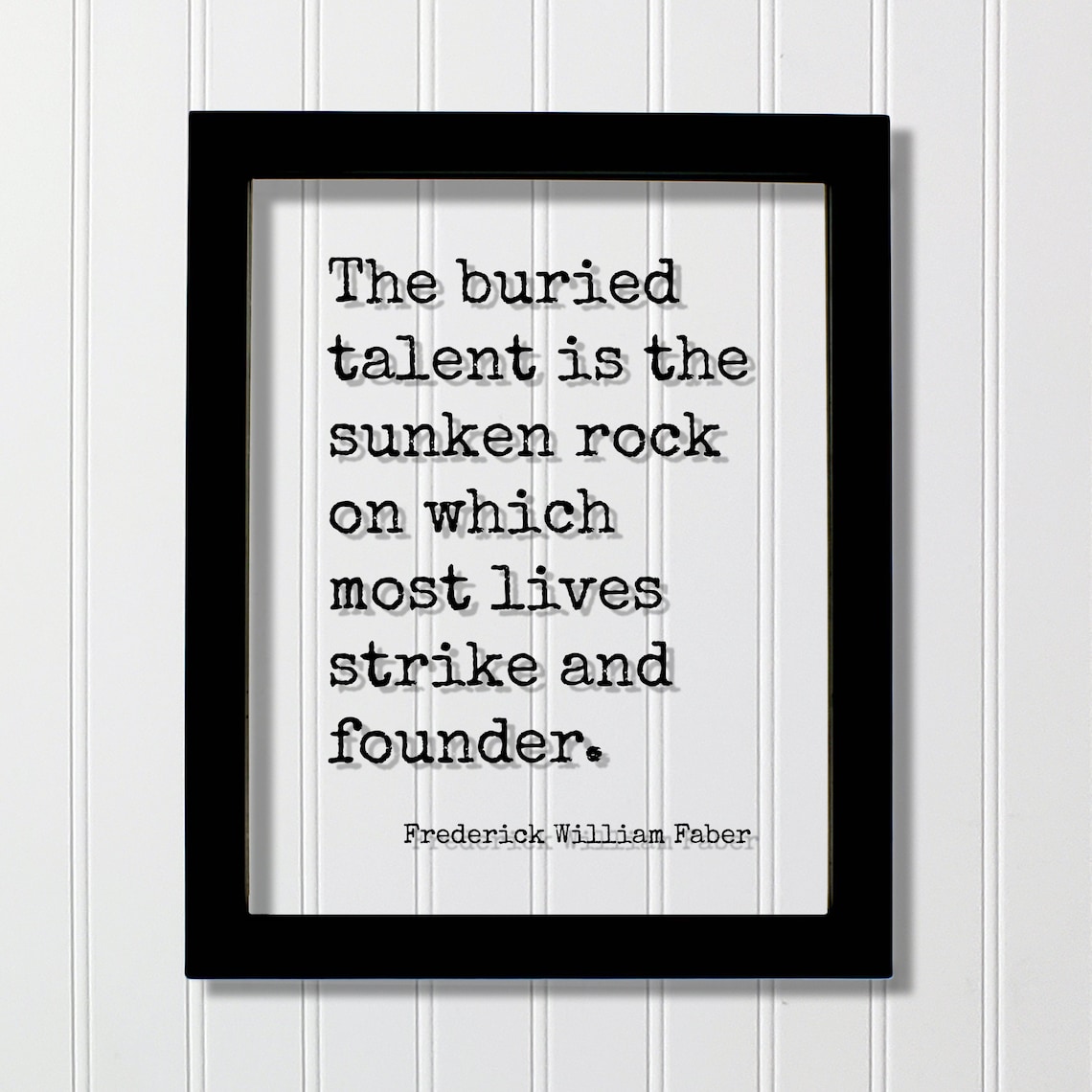 Frederick William Faber Buried Talent Sunken Rock Quote Poster