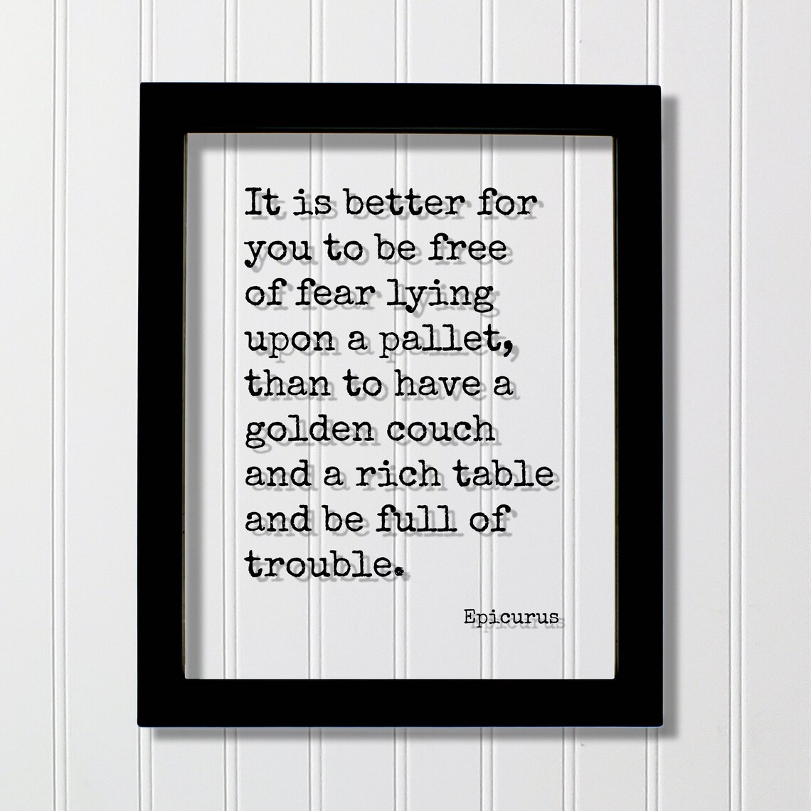 Epicurus Free of Fear Golden Couch Rich Table Trouble Quote Poster