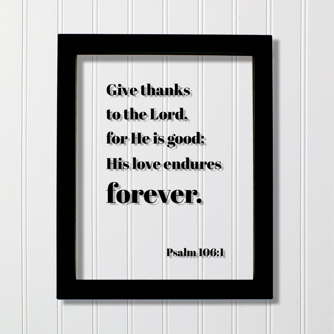 Psalm 106:1 Give Thanks To The Lord Scripture Bible Verse Poster