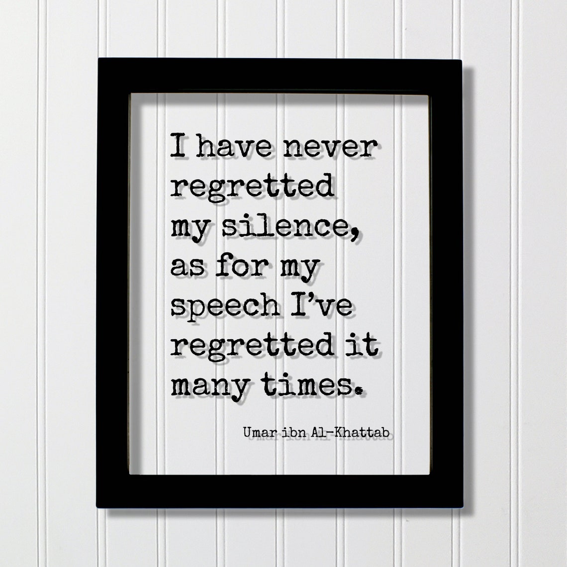 Umar Ibn Al-Khattab I Have Never Regretted Silence Quote Print
