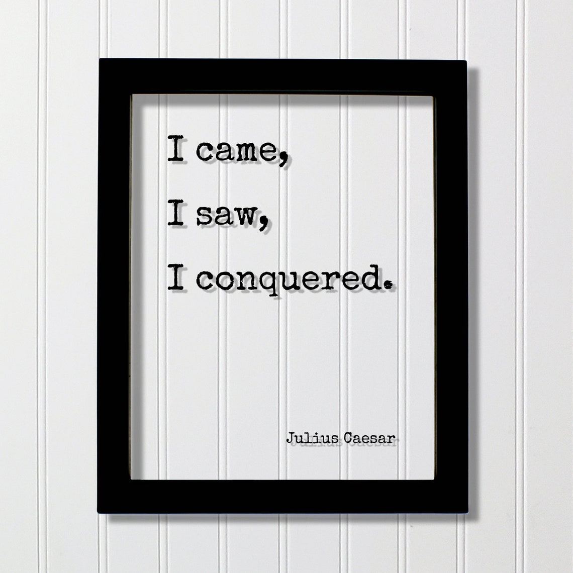 Julius Caesar I Came Saw Conquered Floating Quote Motivational Hard Work Hustle Grind Perseverance Goals Workout Gym Sign Decor