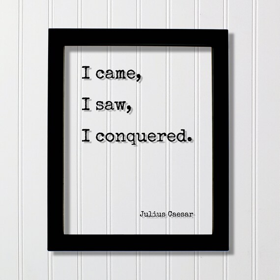 Julius Caesar Quote I Came I Saw I Conquered Floating Quote Poster