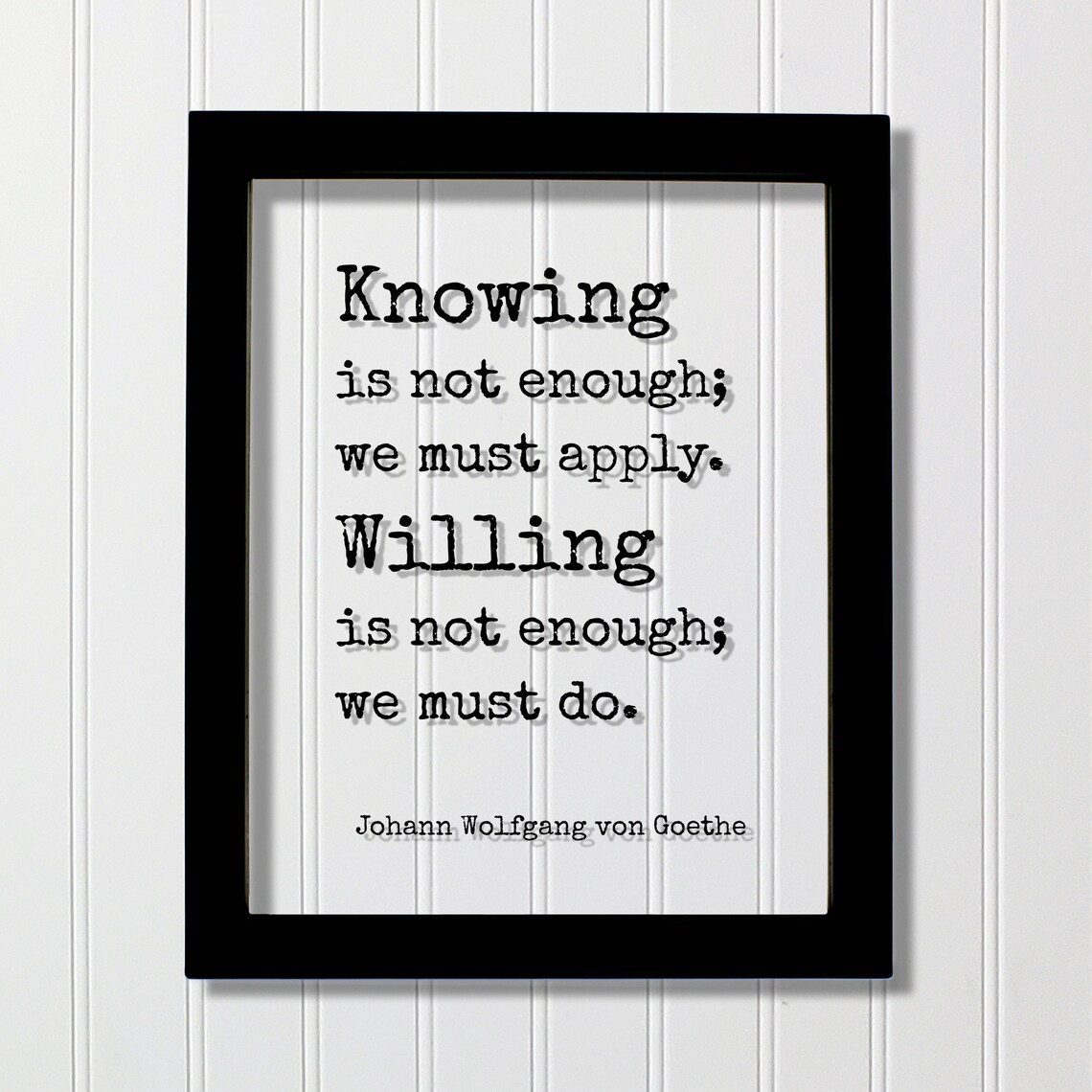 Goethe Knowing Is Not Enough Quote Art Print